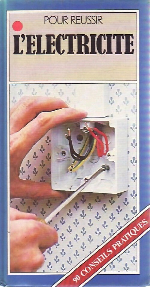 Livrenpoche : Pour réussir l'électricité - Monique Souchon - Livre