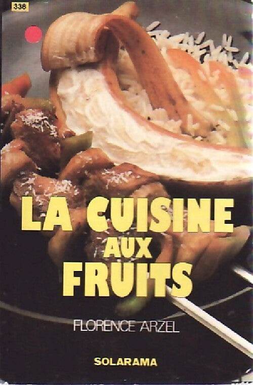 Livrenpoche : La cuisine aux fruits - Florence Arzel - Livre