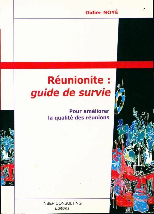 Réunionite : Guide de survie - Didier Noyé -  Insep GF - Livre