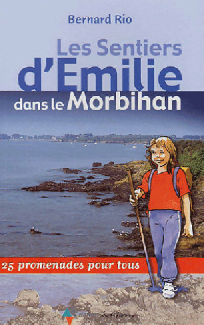 Livrenpoche : Les sentiers d'Emilie dans le Morbihan - Bernard Rio - Livre
