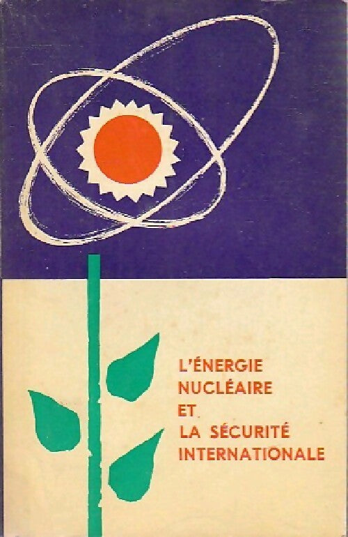 Livrenpoche : L'énergie nucléaire et la sécurité internationale - A. Kaliadine - Livre
