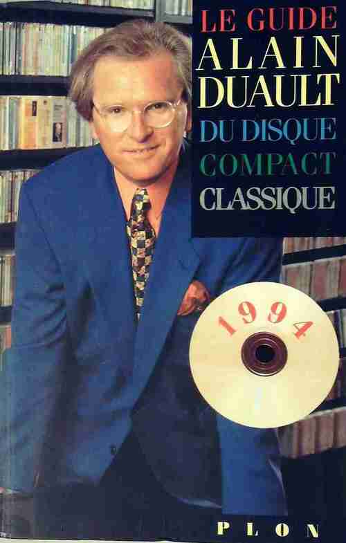 Livrenpoche : Le guide du disque compact classique 1994 - Alain Duault - Livre