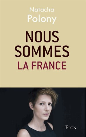 Livrenpoche : Nous sommes la France - Natacha Polony - Livre
