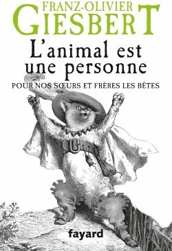 Livrenpoche : L'animal est une personne - Franz-Olivier Giesbert - Livre