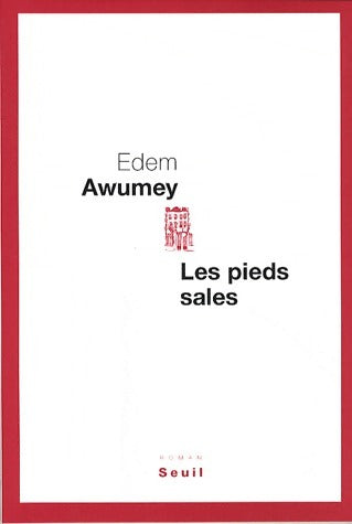 Livrenpoche : Les pieds sales - Edem Awumey - Livre