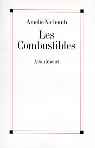 Livrenpoche : Les combustibles - Amélie Nothomb - Livre