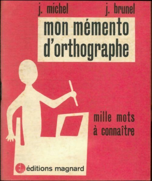 Livrenpoche : Mon mémento d'orthographe - J. Michel - Livre