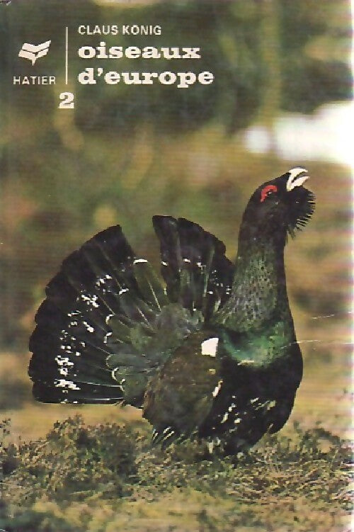 Livrenpoche : Oiseaux d'europe Tome II - Claus Konig - Livre