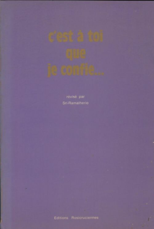 Livrenpoche : C'est à toi que je confie... - Sri-Ramatherio - Livre