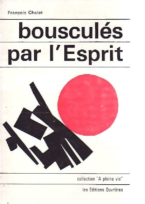Livrenpoche : Bousculés par l'esprit - François Chalet - Livre