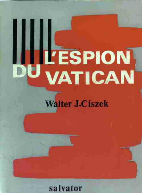 Livrenpoche : L'espion du Vatican - Walter Ciszek - Livre