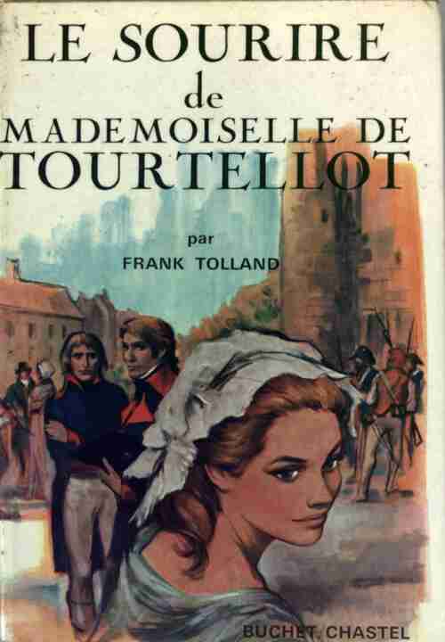 Le sourire de Mademoiselle de Tourtellot - Frank Tolland -  Buchet GF - Livre