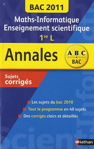 Livrenpoche : Maths - Informatique - Enseignement scientifique 1re L Sujets corrigés 2011 - Annaïg Anquetil - Livre
