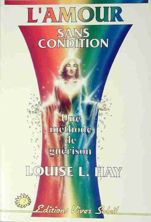 Livrenpoche : L'amour sans condition - Louise L. Hay - Livre