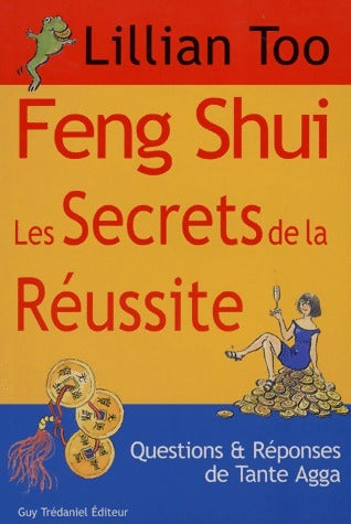 Livrenpoche : Feng Shui. Les secrets de la réussite - Lillian Too - Livre