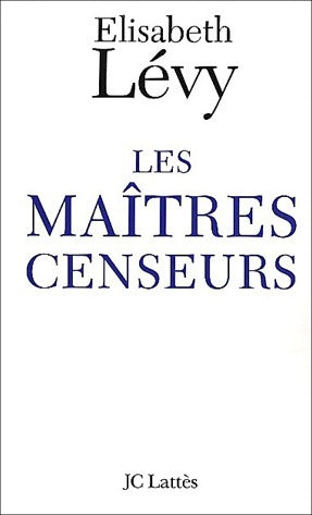 Livrenpoche : Les maîtres censeurs - Elisabeth Lévy - Livre