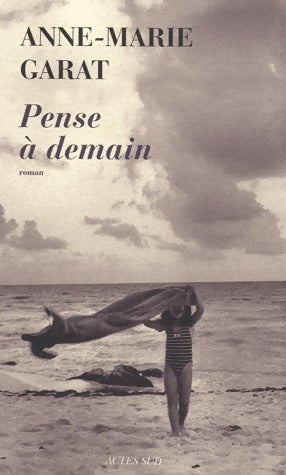 Livrenpoche : Pense à demain - Anne-Marie Garat - Livre