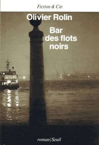 Livrenpoche : Bar des flots noirs - Olivier Rotin - Livre