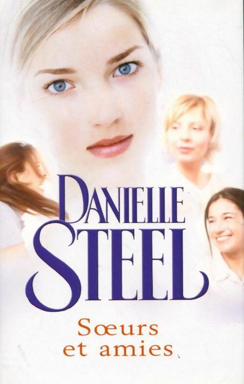 Livrenpoche : Soeurs et amies - Danielle Steel - Livre