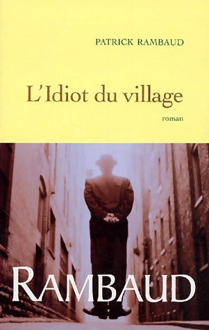 Livrenpoche : L'idiot du villlage - Patrick Rambaud - Livre
