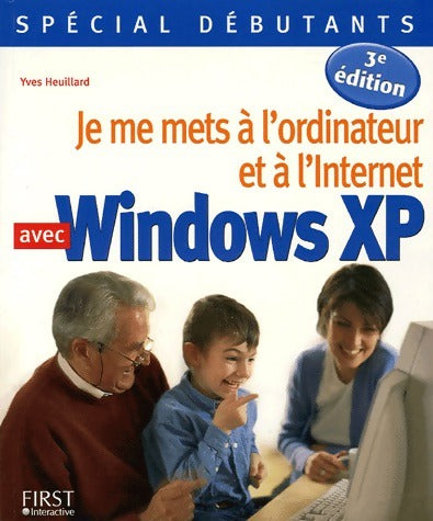 Livrenpoche : Je me mets à l'ordinateur et à l'Internet avec Windows XP - Yves Heuillard - Livre