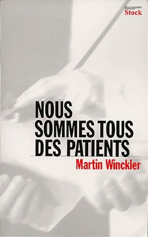Livrenpoche : Nous sommes tous des patients - Martin Winckler - Livre
