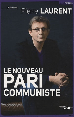 Livrenpoche : Le nouveau pari communiste - Pierre LAURENT - Livre