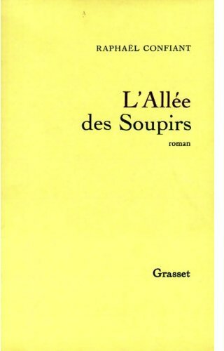 Livrenpoche : L'allée des soupirs - Raphaël Confiant - Livre