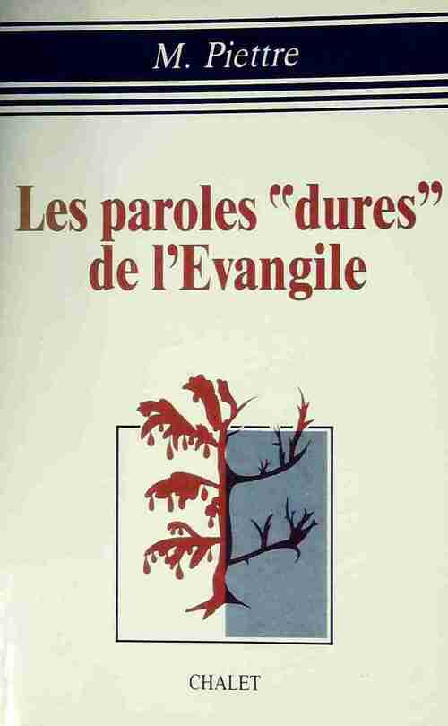 Livrenpoche : Les paroles dures de l'evangile - Monique Piettre - Livre