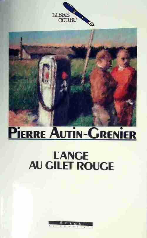 L'ange au gilet rouge - Pierre Autin-Grenier - Livre