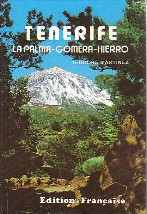 Livrenpoche : Tenerife / La Palma / Gomera / Hierro - Teodoro Martinez - Livre