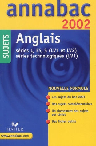 Anglais année 2002. Séries L, ES, S (LV1 et LV2), Séries technologiques (LV1) - Didier Hourquin -  Annabac - Livre