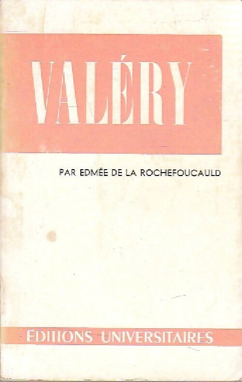 Valéry - François De la Rochefoucauld -  Classiques du XXe siècle - Livre