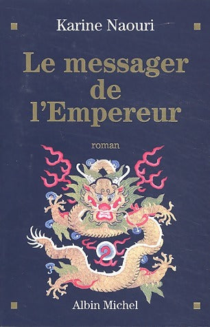 Livrenpoche : Le messager de l'Empereur - Karine Naouri - Livre