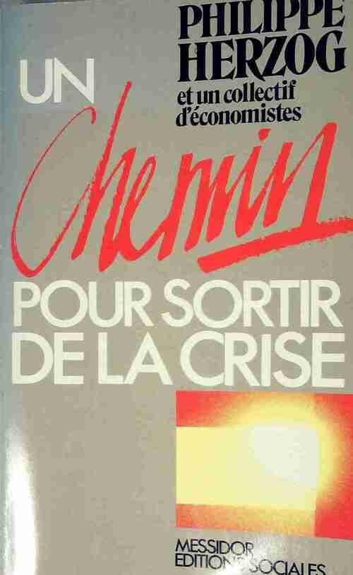 Livrenpoche : Un chemin pour sortir de la crise - Philippe Herzog - Livre