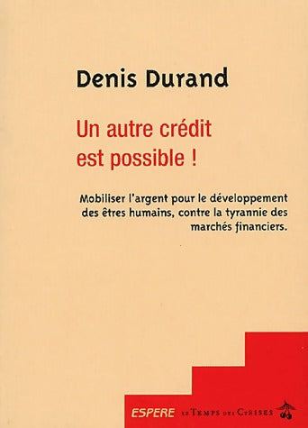 Livrenpoche : Un autre crédit est possible ! - Denis Durand - Livre