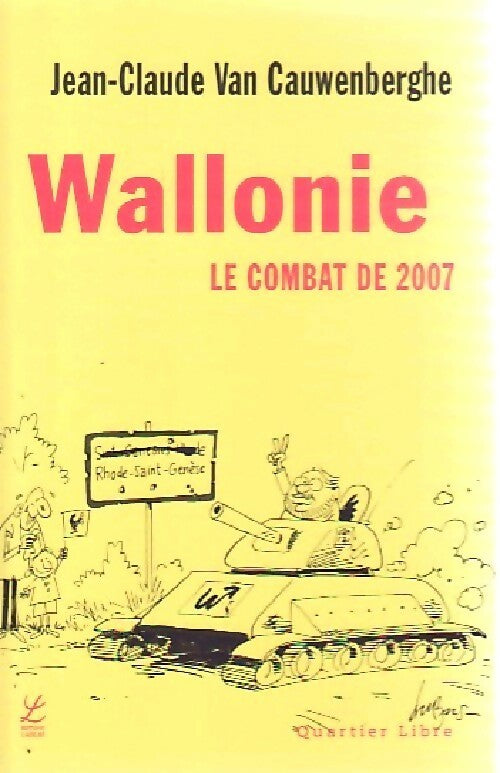 Livrenpoche : Wallonie. Le combat de 2007 - Jean-Claude Van Cauwenberghe - Livre