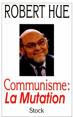 Livrenpoche : Communisme : la mutation - Robert Hue - Livre