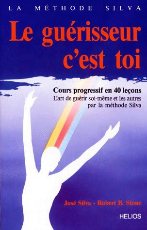 Livrenpoche : Le guérisseur c'est toi - José Silva - Livre