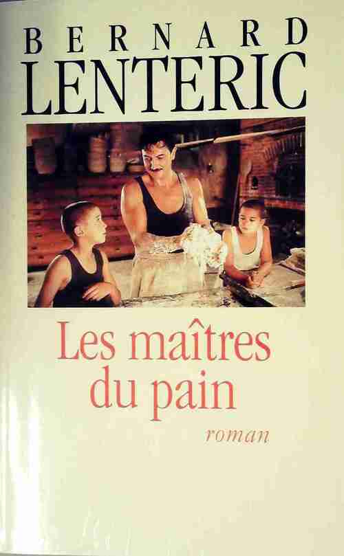 Livrenpoche : Les maîtres du pain - Bernard Lenteric - Livre