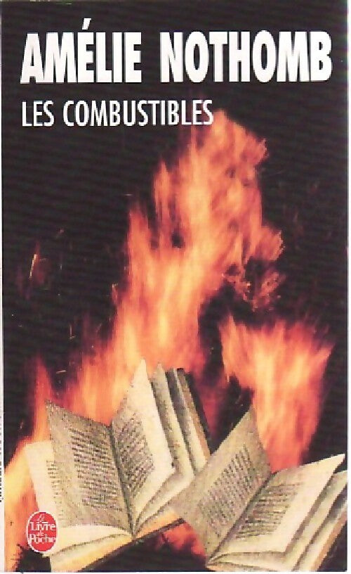 Livrenpoche : Les combustibles - Amélie Nothomb - Livre