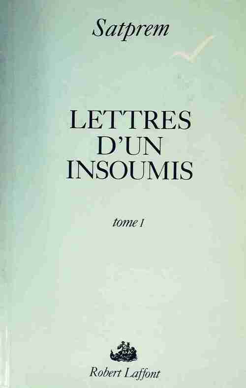 Livrenpoche : Lettres d'un insoumis Tome I - Satprem - Livre