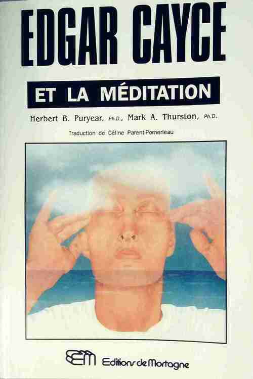 Edgar Cayce et la méditation - Herbert-B. Puryear - Livre