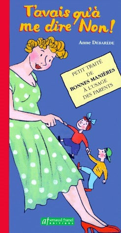 Livrenpoche : T'avais qu'à me dire non ! - Anne Debarède - Livre