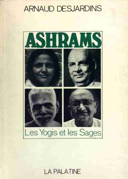 Livrenpoche : Ashrams - Arnaud Desjardins - Livre