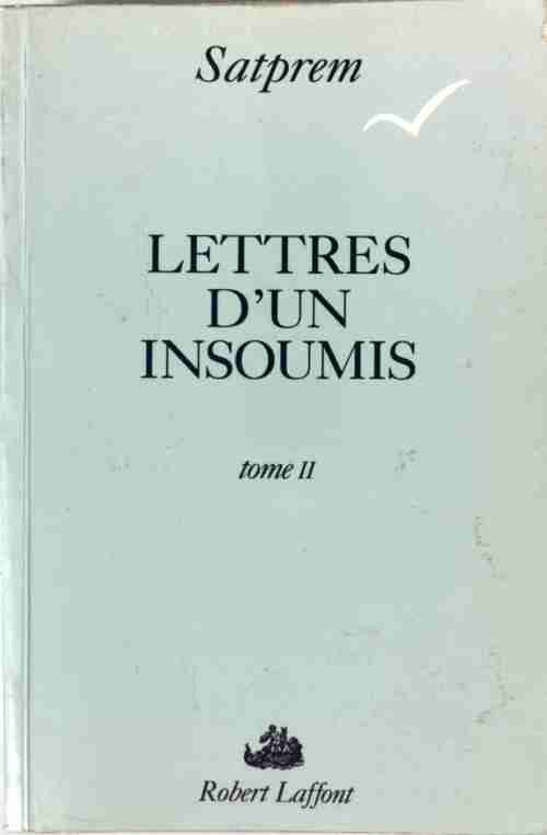 Livrenpoche : Lettres d'un insoumis Tome II - Satprem - Livre