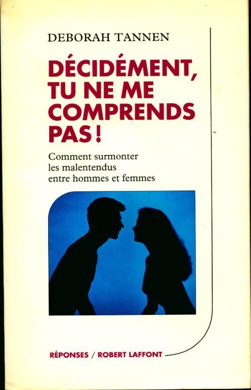 Livrenpoche : Décidément, tu ne me comprends pas ! - Deborah Tannen - Livre
