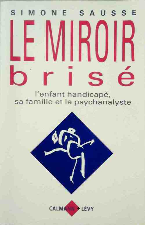 Livrenpoche : Le miroir brisé - Simone Korff Sausse - Livre