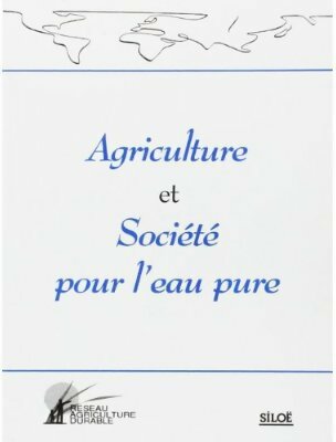 Livrenpoche : Agriculture et Société pour l'eau pure - Collectif - Livre