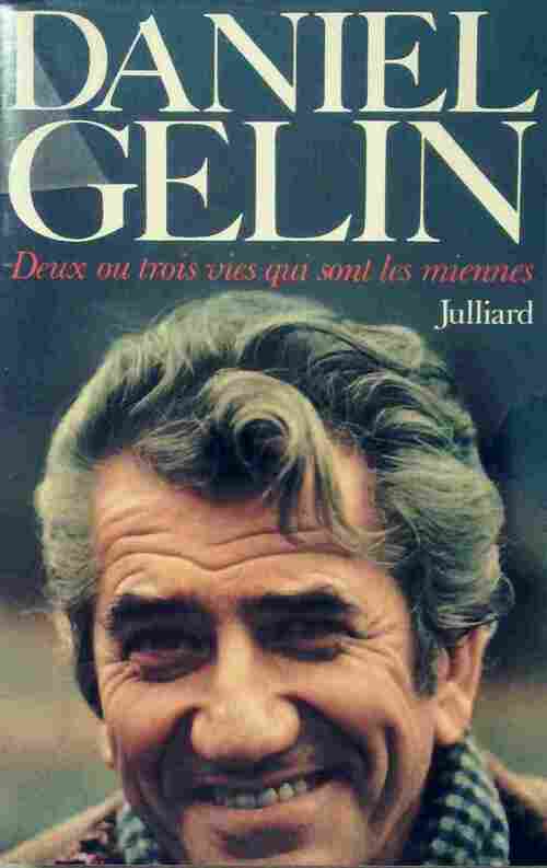 Livrenpoche : Deux ou trois vies qui sont les miennes - Daniel Gélin - Livre